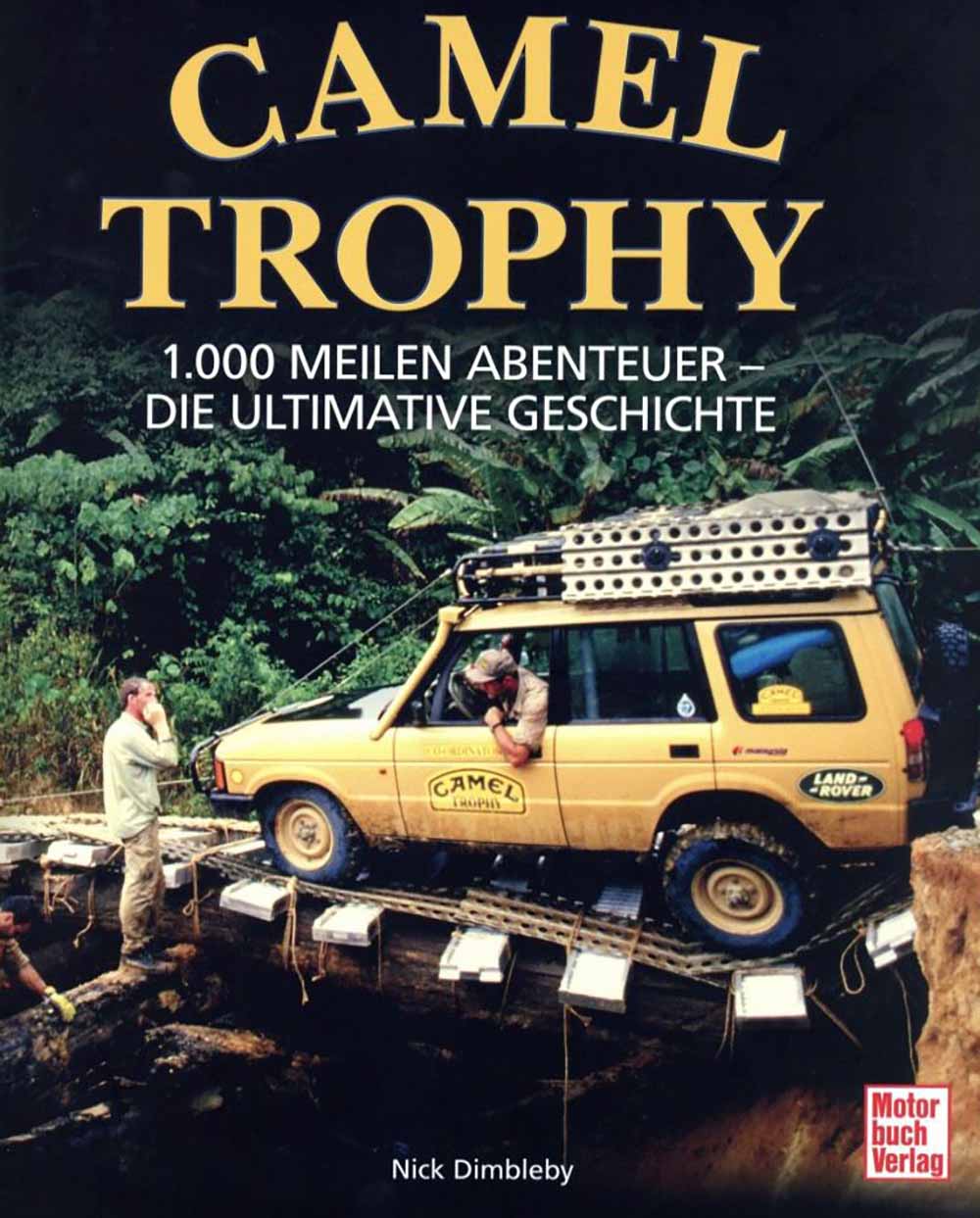 Camel Racing History Book Buch - Camel Trophy 1.000 Meilen Abenteuer - hier erhältlich!