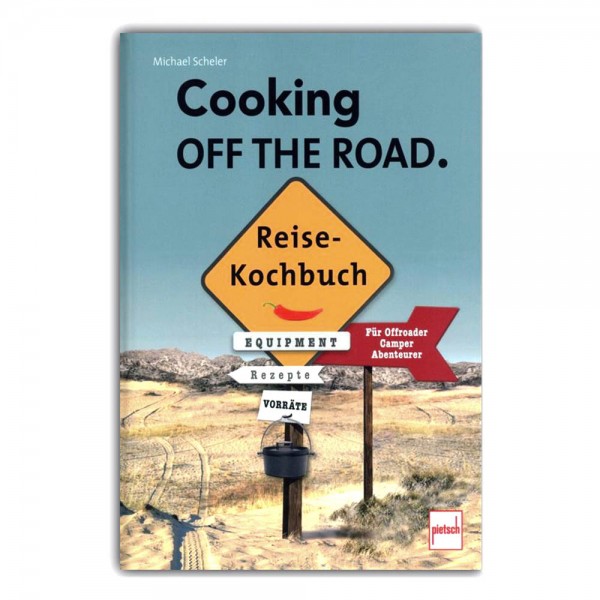 Cooking of the Road - das Reisekochbuch, blackout, prepper, ISBN 978-3-613-50906-1