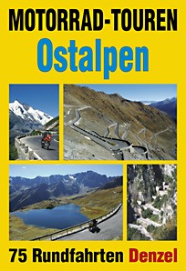 Motorrad-Touren Ostalpen - Harald Denzel - 3. Ausgabe